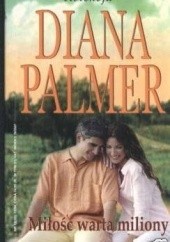 Okładka książki Miłość warta miliony Diana Palmer