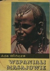 Okładka książki Wspaniali Masajowie Ada Wińcza
