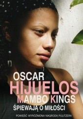 Okładka książki Mambo Kings śpiewają o miłości Oscar Hijuelos
