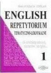 Okładka książki English Repetytorium tematyczno - leksykalne 1 Małgorzata Cieślak