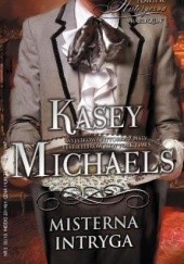 Okładka książki Misterna intryga Kasey Michaels