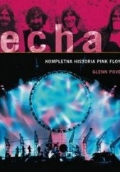 Okładka książki Echa. Kompletna historia Pink Floyd Glenn Povey