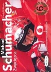 Okładka książki Michael Schumacher - zwycięzca Paolo D'Alessio