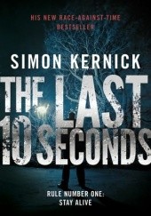 Okładka książki The Last 10 Seconds Simon Kernick