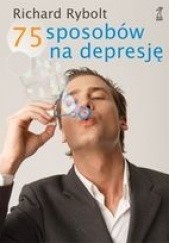 Okładka książki 75 sposobów na depresję Richard Rybolt