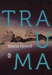 Okładka książki Trauma Maria Orwid