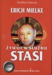 Okładka książki Erich Mielke - żywot w służbie Stasi Heribert Schwan