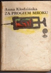 Okładka książki Za progiem mroku Anna Kłodzińska