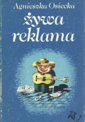 Okładka książki Żywa reklama Agnieszka Osiecka