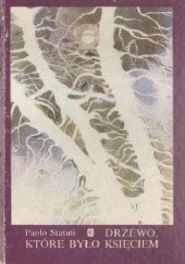 Okładka książki Drzewo, które było księciem Paolo Statuti