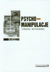 Okładka książki Psychomanipulacje Tomasz Witkowski