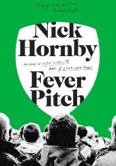 Okładka książki Fever Pitch. A Fan's Life Nick Hornby