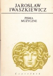 Okładka książki Pisma muzyczne Jarosław Iwaszkiewicz