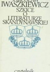 Okładka książki Szkice o literaturze skandynawskiej Jarosław Iwaszkiewicz