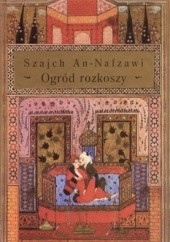 Okładka książki Ogród rozkoszy Szajch An-Nafzawi