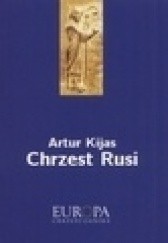 Okładka książki Chrzest Rusi Artur Kijas
