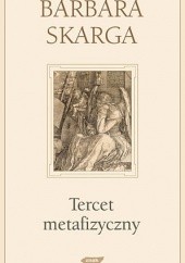 Okładka książki Tercet metafizyczny Barbara Skarga