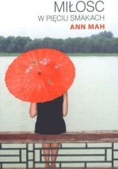 Okładka książki Miłość w pięciu smakach Ann Mah