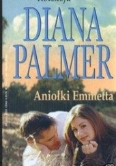 Okładka książki Aniołki Emmetta Diana Palmer