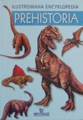 Ilustrowana Encyklopedia Prehistoria