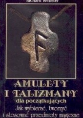 Okładka książki Amulety i talizmany dla początkujących Richard Webster