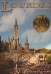 Okładka książki Lourdes. Życie Bernadetty, objawienia, sanktuaria Gerard Ausina, Luigi Prodomi