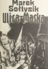 Okładka książki Ulica Maska Marek Sołtysik