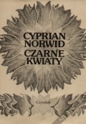 Okładka książki Czarne kwiaty Cyprian Kamil Norwid