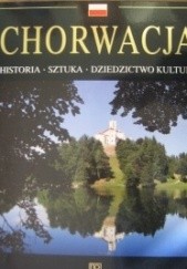Okładka książki Chorwacja. Historia, sztuka, dziedzictwo kultury Antun Travirka