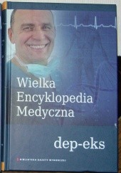 Okładka książki Wielka Encyklopedia Medyczna (dep-eks) praca zbiorowa