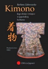 Okładka książki Kimono. Jego dzieje i miejsce w kulturze japońskiej Barbara Zaborowska