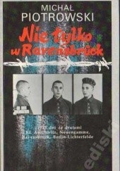 Okładka książki Nie tylko w Ravensbrück Michał Piotrowski