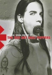 Okładka książki The Red Hot Chili Peppers: An Oral/Visual History Brendan Mullen