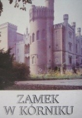 Okładka książki Zamek w Kórniku Barbara Dolczewska