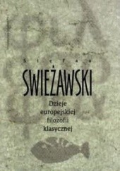 Okładka książki Dzieje europejskiej filozofii klasycznej Stefan Swieżawski
