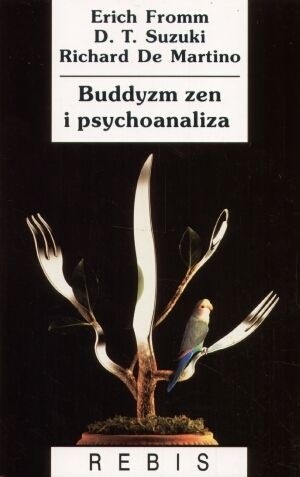 Okładka książki Buddyzm zen i psychoanaliza Erich Fromm, Daisetz Teitaro Suzuki, Richard de Martino