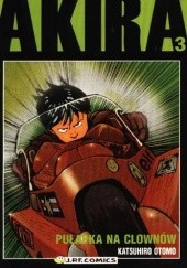 Okładka książki Akira tom 3. Pułapka na clownów Katsuhiro Ōtomo