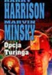 Okładka książki Opcja Turinga Harry Harrison, Marvin Minsky