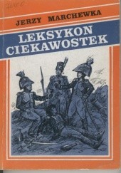 Okładka książki Leksykon ciekawostek Jerzy Marchewka