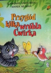 Okładka książki Przygód kilka wróbla Ćwirka Sławomir Grabowski, Marek Nejman