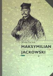 Okładka książki Maksymilian Jackowski Janusz Karwat