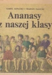 Okładka książki Ananasy z naszej klasy Karol Szpalski, Marian Załucki