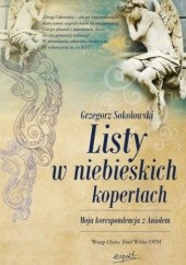 Okładka książki Listy w niebieskich kopertach. Moja korespondencja z aniołem Grzegorz Sokołowski