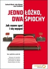 Okładka książki Jedno łóżko, dwa śpiochy. Jak razem spać i się wyspać John Dittami, Gerhard Klösch, Josef Zeitlhofer