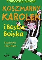 Okładka książki Koszmarny Karolek i Bestia Boiska Francesca Simon