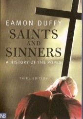 Okładka książki Saints and sinners. A History of the Popes Eamon Duffy