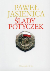 Okładka książki Ślady potyczek Paweł Jasienica