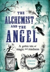 Okładka książki The Alchemist and the Angel Joanne Owen