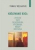 Okładka książki Królowanie Boga. Jeszcze trzy objaśnienia wyznania wiary Kościoła Tomasz Węcławski
