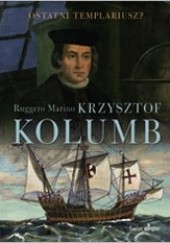 Okładka książki Krzysztof Kolumb Ostatni Templariusz ? Ruggero Marino
